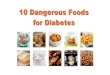 10 Dangerous Foods For Diabetes