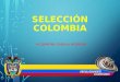 Diapositivas selección Colombia
