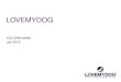 Lovemydog 2012 , UK\'s leading pet accessory brand