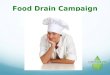 Food Drain Campaign
