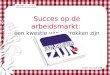 Presentatie Jeannine Peek - Succes Op De Arbeidsmarkt