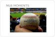 MLB Moments