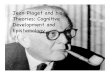 Piaget and Cognitive Development