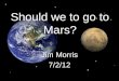 Should we go to Mars? A Second-best Shot at Species Immortality