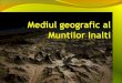 Mediul geografic al muntilor inalti
