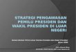 Strategi pengawasan pemilu presiden dan wakil presiden