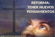 Reforma 11  Reforma: tener nuevos pensamientos