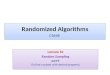 Lecture 10-cs648=2013 Randomized Algorithms