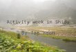 Activity week in shidu