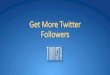 Increasing followers on twitter