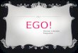 Ego presentation