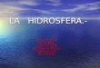 La   hidrosfera