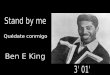 Stand by me - Ben E. King