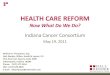 Health Care Reform - Now What Do We Do