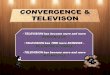 Convergence & TV