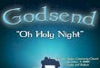 Godsend 1: "Oh Holy Night"