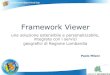 Framework Viewer: una soluzione estensibile e personalizzabile, integrata con i servizi geografici di Regione Lombardia