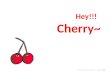 Cherry's self introduction