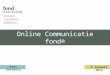 Online communicatie fond