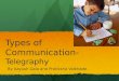 Types of Communication-Telegraphy