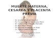 Muerte materna, cesarea y placenta previa