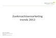 Presentatie StormMC-  Marketing dagen 2012 - trends in zoekmachine marketing