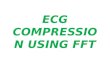Ecg compression using fft