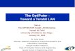 The Optiputer - Toward a Terabit LAN