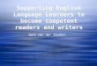 English Language Learners as readers and writer
