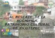266.al rescate  de la xochipila, patrimonio cultural de xicotepec