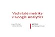 Vachrlaté metriky v Google Analytics
