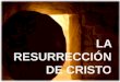 La resurrección de jesús