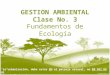Clase 3 Gestion Ambiental Fundamentos De Ecologia