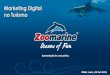 Caso Prático Zoomarine - Seminario Marketing Digital no Turismo (29out2013)