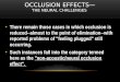 Occlusion effects -the neural challenges