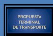 Propuesta terminal transporte