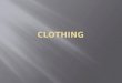 Clothing (clothes in English)