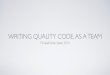 Writing quality code, as a team