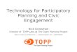 Technology for Participatory Planning and Civic Engagement