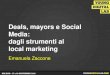 Deals e mayors: dagli strumenti al local marketing - Emanuela Zaccone