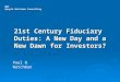 21st Century Fiduciary Duties: A New Day and a New Dawn for Investors?
