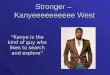 Stronger â€“ Kany© West