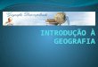 1 a aula geo cpvem   introdução-à-geografia-aula-1