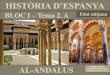 TEMA 2.A. HIST’RIA ESPANYA. AL-ANDALUS