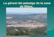 La gènesi del paisatge de la zona de Ribes