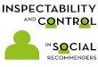 Inspectability and Control in Social Recommenders