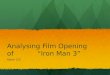 Analysing film opening of Iron Man 3 - Rahel