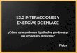 Física2 bach 13.2 interacciones y energías de enlace