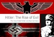 Adolf Hitler - The Rise of Evil