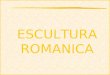 Escultura  románica